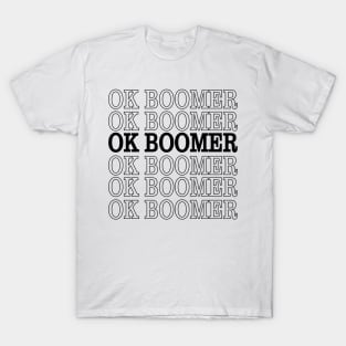 OK BOOMER T-SHIRT T-Shirt